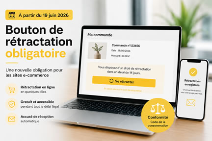 Bouton de rétractation obligatoire à partir du 19 juin 2026